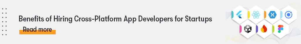 Benefits of Hiring Cross Platform App Developers for Startups Read more.png